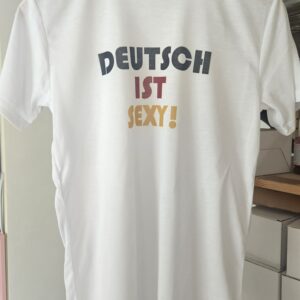 DEUTSCH IST SEXY T-SHIRT